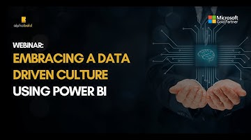 Webinar: Embracing A Data-Driven Culture Using Power BI