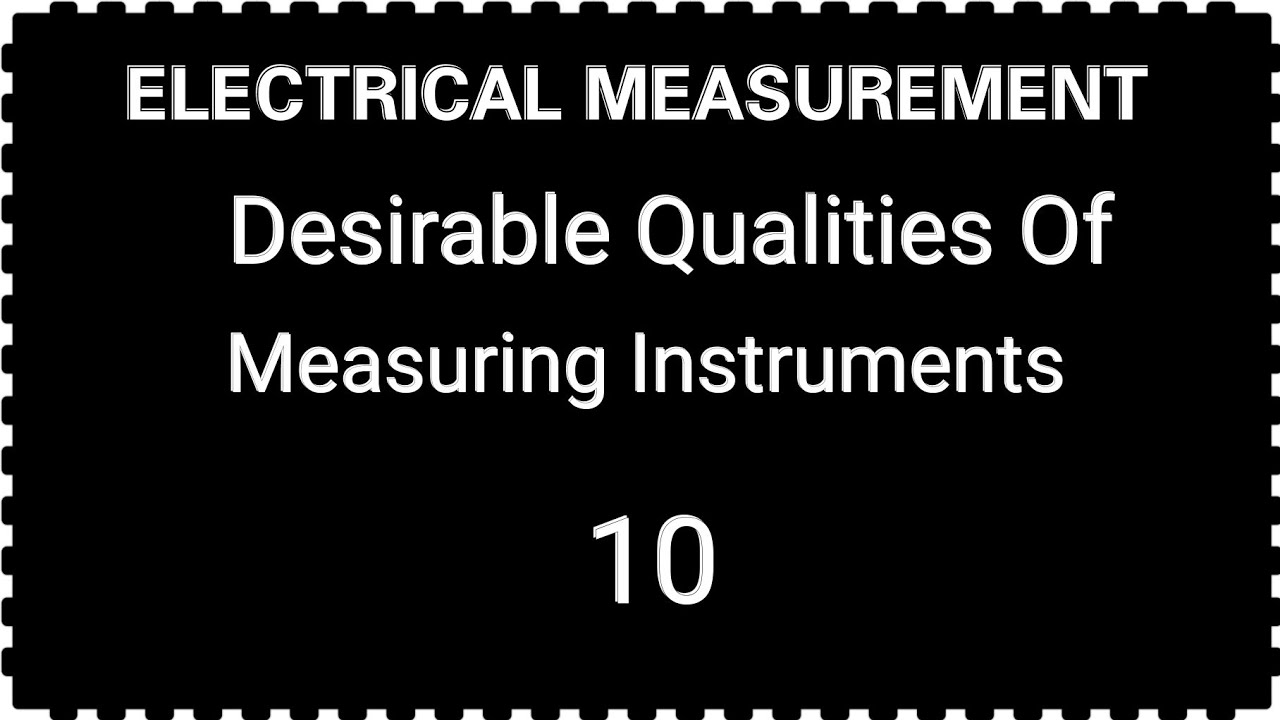 Desirable Qualities Of Measuring Instruments YouTube