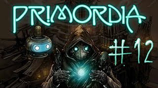 Primordia | Примордия ➤ Прохождение #12 ➤ Арбитр и Скрепер