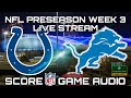 Indianapolis Colts @ Detroit Lions NFL Preseason WEEK 2 LIVE STREAM WATCH PARTY W/GAME AUDIO