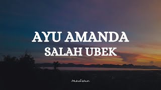 AYU AMANDA  - SALAH UBEK || LIRIK LAGU MINANG