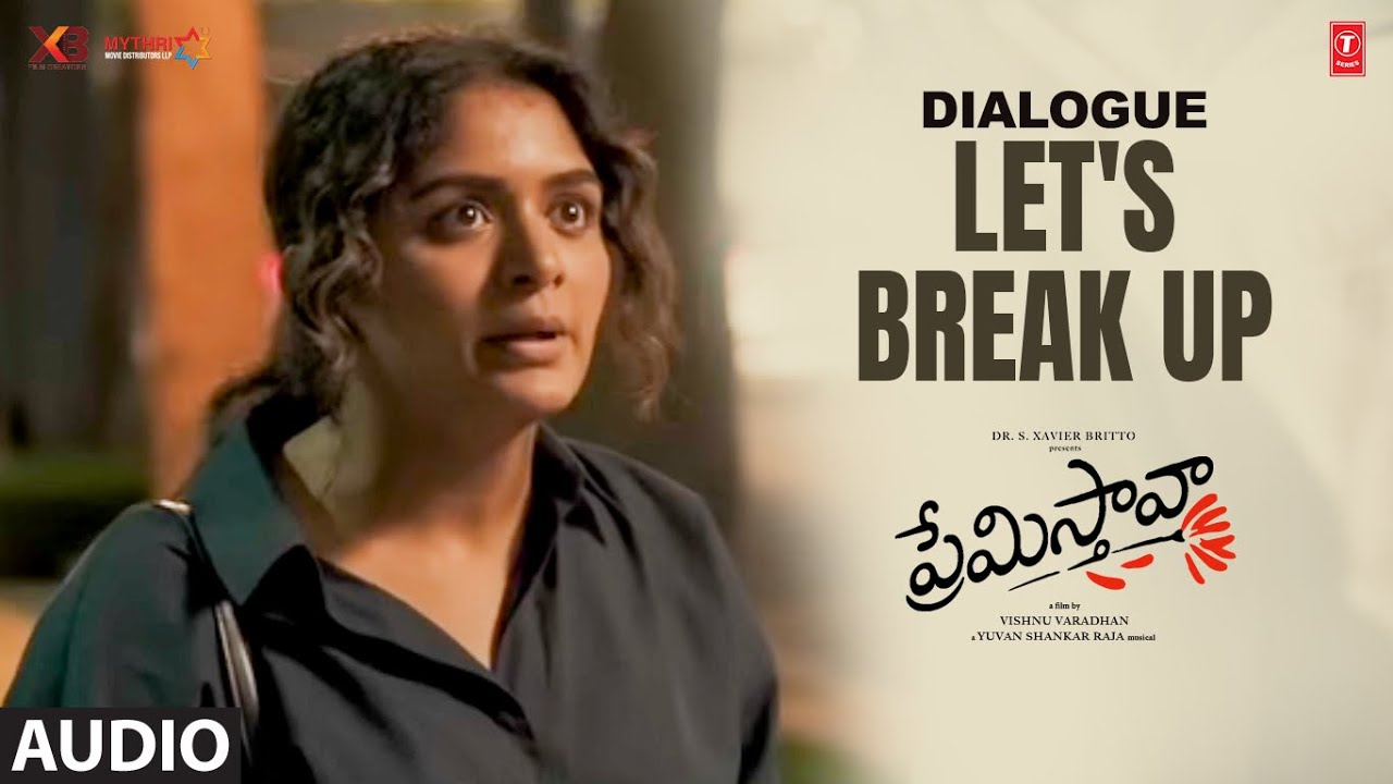 Let'S Break Up Dialogue | Premistava | Akash Murali,Aditi S | Yuvan Shankar Raja | Vishnu Varadhan
