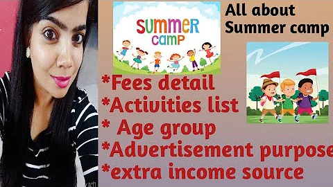 Summer camp fee|| age group||activities||all solution - DayDayNews