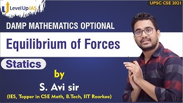 Equilibrium of Forces | Statics | Mathematics Optional | UPSC CSE 2021 | Level Up IAS