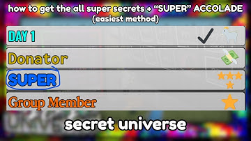 how to get all super secrets + "SUPER" accolade (roblox secret universe)