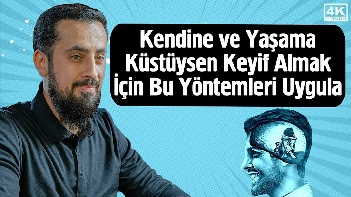 Kendine ve Yaşama Küstüysen Keyif Almak İçin Bu Yöntemleri Uygula - Yaşama Sevinci | Mehmet Yıldız