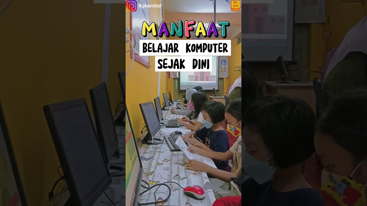 Manfaat Belajar Komputer Sejak Dini