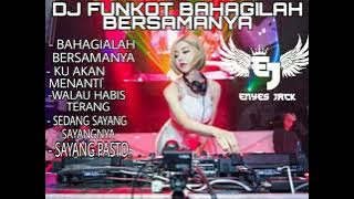 DJ FUNKOT BAHAGIALAH BERSAMANYA X KU AKAN MENANTI TIKTOK VIRAL 2021
