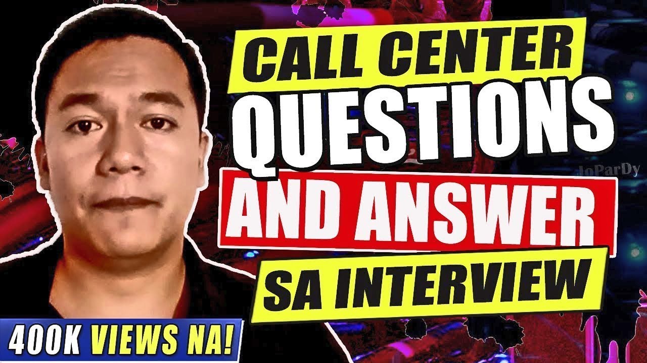 Call Center Interview Questions and Answers - Most Common Questions and Answers - Call Center Tips