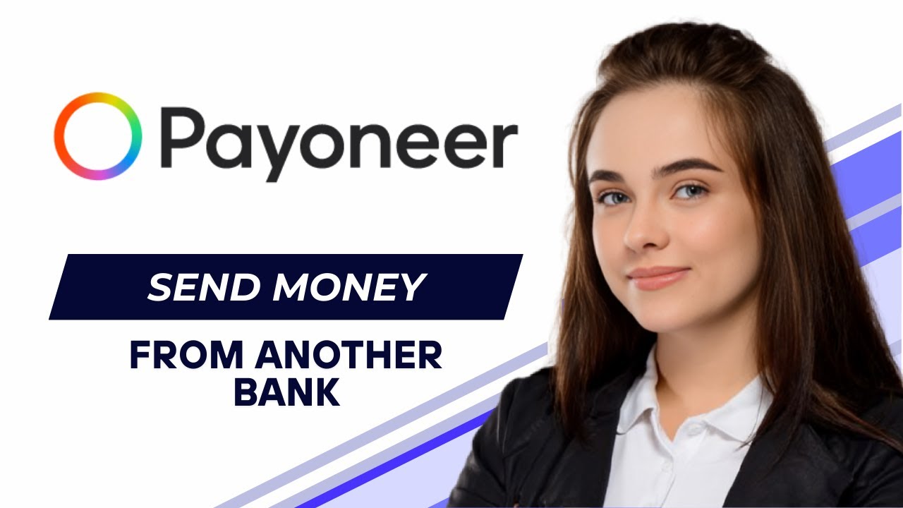 How To Send Money From Payoneer To Another Bank (2025 Updated Tutorial)