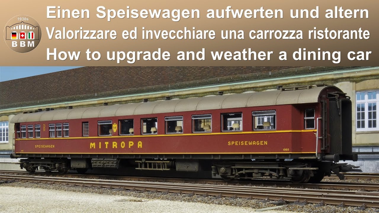 B.B.M.1930s: Speisewagen altern / invecchiare una carrozza ristorante / weathering a dining car