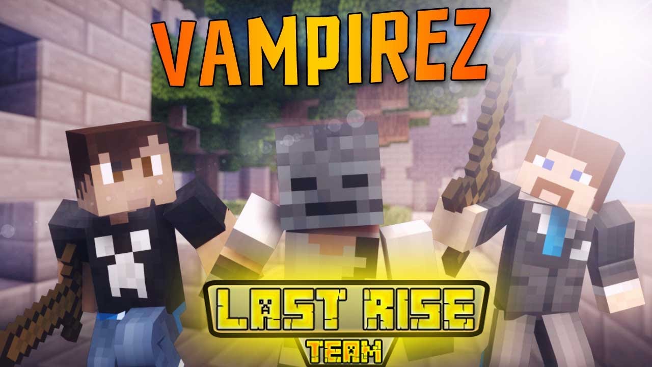 VAMPIREZ - Нужно прятаться (MineCraft MiniGame) [LastRise]