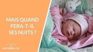 Mais quand fera-t-il ses nuits ? - La Maison des maternelles #LMDM