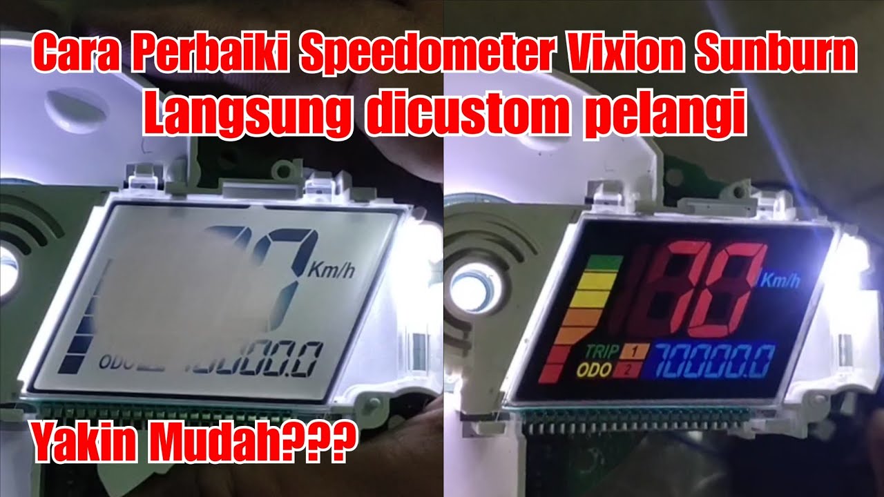 TUTORIAL CARA MEMPERBAIKI SPEEDOMETER VIXION BURAM KABUR SUNBURN DAN
