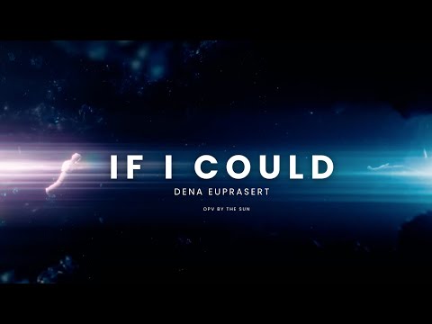 [OPV] IF I COULD- Dena Euprasert  | Ost. Uranus2324