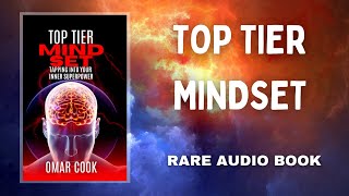 Top Tier Mindset: Tap Into Your Inner Superpower | POWERFUL MOTIVATIONAL Audio Book