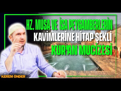 Hazreti Musa ve İsa Peygamberlerin kavimlerine hitap şekli - Kur'an mucizesi / Kerem Önder