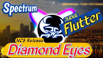 Visual Spectrum Diamond Eyes - Flutter [NCS Realese]