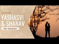 Yashasvi  shanav  where it all began  boston  prewedding film