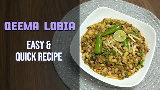 Qeema Lobia | white kidney beans mince | easy and quick recipe