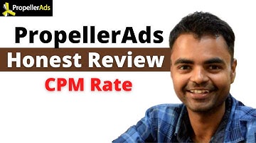 PropellerAds Review 2023- CPM Rate in India, USA, Ads Format, Publisher and Advertiser