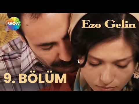 Ezo Gelin - 9. BÖLÜM