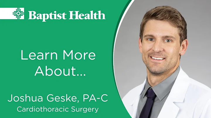 Meet Josh Geske, PA-C, with Baptist Health Cardiothoracic and Vascular Surgery Center-Fort Smith