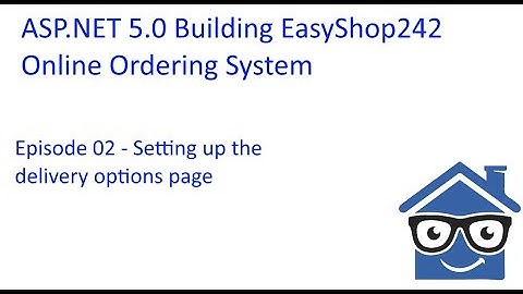 ASP.Net CORE 5.0 Building EasyShop242 | Online Ordering System | NerdHouseGeeks.com | EP02