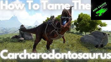 How To Tame The Carcharodontosaurus | Ark Lost Island