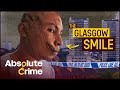 How this city became the gang capital of britain  gangs of britain glasgow  absolute crime