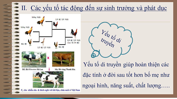 Thế nào là sự sinh trưởng và phát dục của vật nuôi? cho ví dụ minh hoạ.