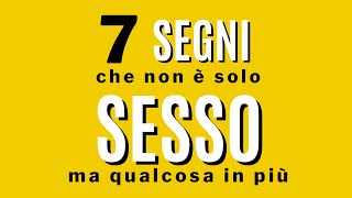 7 Segni Che Non Vuole Solo Sesso Ma Qualcosa In Più