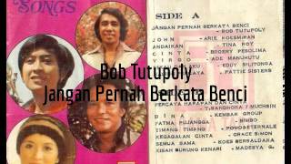 Jangan Pernah Berkata Benci - Bob Tutupoly chords