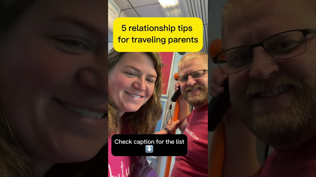 Five Relationship Tips for Traveling Parents #familytravel #worldtravel #travelparents #travelgoals
