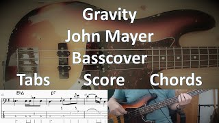 John Mayer Gravity. Bass Cover Score Tabs Chords Transcription. Bass: Pino Palladino