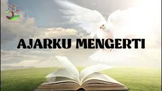 AJARKU MENGERTI (Lirik) - Symphony Worship