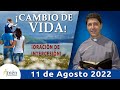 Padre Carlos Yepes l Cambio de Vida l 11 de agosto 2022 l Reflexión l Oración de intercesión