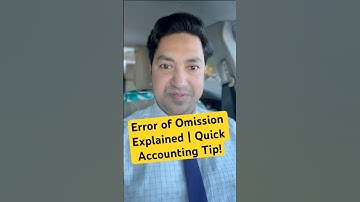 What is Error of Omission? Accounting Tutorial