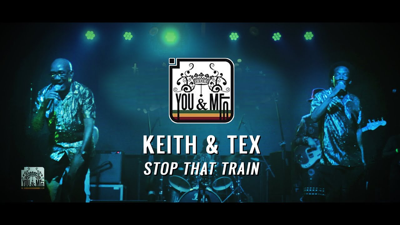 Keith & Tex - Stop That Train (Live @ You & Me on a Jamboree