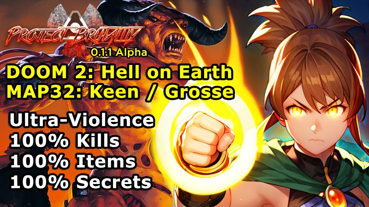 Project Brutality DOOM 2 Hell on Earth MAP32: Keen / Grosse UV 100% ...