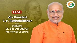 LIVE: VP C. P. Radhakrishnan Delivers Dr. B.R. Ambedkar Memorial Lecture