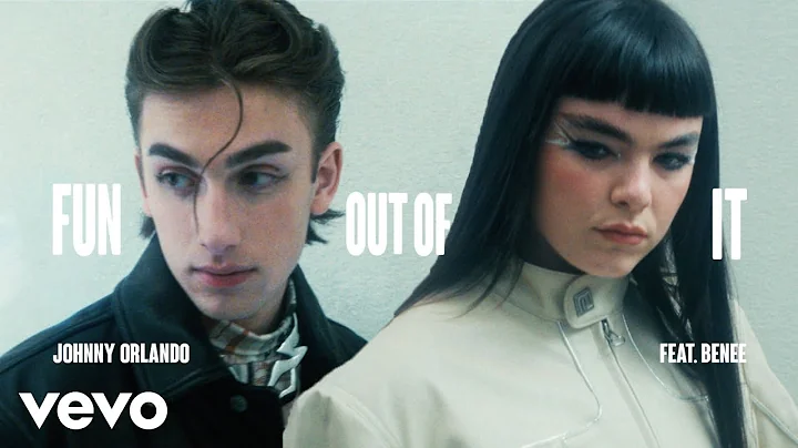 Johnny Orlando, BENEE - fun out of it (official mu...