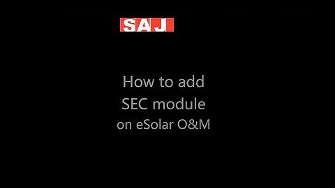 How to add SEC module via eSolar O&M