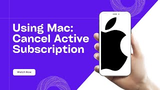 Using macOS: Cancel Active Apple Subscription