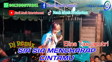 SIA SIA MENGHARAP CINTAMU || DJ REMIX ||ELINA TASYAPUTRI