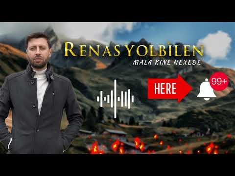 RENAS YOLBİLEN MALA KINE NEXEBE