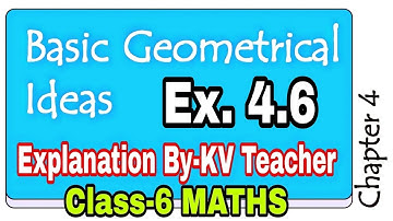 (Ex 4.6) Basic Geometrical Ideas/ Class-6 Maths Chapter 4 Exercise/ Answers Explained by KV teacher