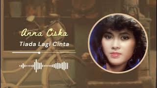 Anna Ciska - Tiada Lagi Cinta