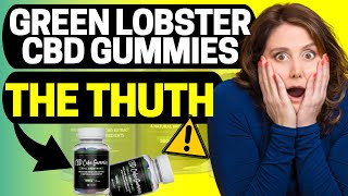 Green Lobster CBD Gummies REVIEW⚠️(BEWARE!)⚠️Green Lobster CBD GummiesWeight Loss Supplement