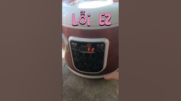 nồi cơm lỗi E2